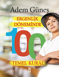 Ergenlik Döneminde 100 Temel Kural - Timaş Yayınları