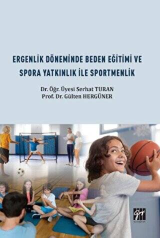 Ergenlik Döneminde Beden Eğitimi ve Spora Yatkınlık ile Sportmenlik - 1