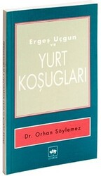 Ergeş Uçgun ve Yurt Koşugları - 1