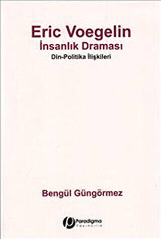 Eric Voegelin - İnsanlık Draması - 1