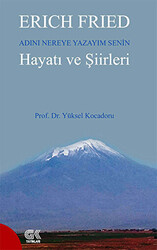 Erich Fried Adını Nereye Yazayım Senin Hayatı ve Şiirleri - 1