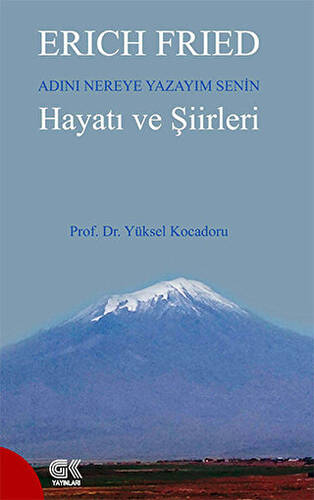 Erich Fried Adını Nereye Yazayım Senin Hayatı ve Şiirleri - 1