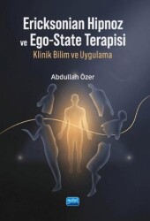 Ericksonian Hipnoz ve Ego-State Terapisi - Nobel Akademik Yayıncılık