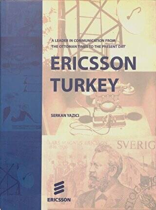 Ericsson Turkey: A Leader In Communication From The Ottoman Times To The Present Day - 1