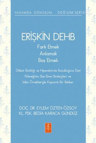 Erişkin DEHB - Fark Etmek, Anlamak, Baş Etmek - 1