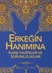 Erkeğin Hanımına Karşı Vazifeleri ve Sorumlulukları - 1