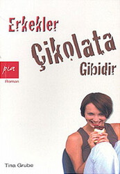 Erkekler Çikolata Gibidir - Pia Yayınları