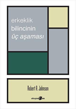 Erkeklik Bilincinin Üç Aşaması - 1