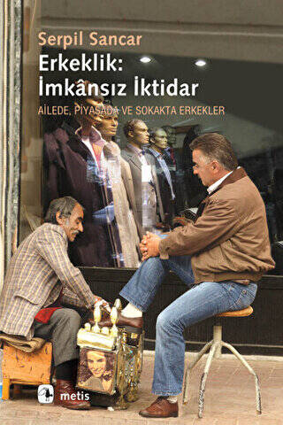 Erkeklik: İmkansız İktidar - 1