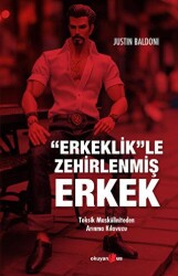 Erkeklik”le Zehirlenmiş Erkek - 1