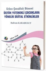 Erken Çocukluk Dönemi - Üstün Yetenekli Çocuklara Yönelik Dijital Etkinlikler - 1