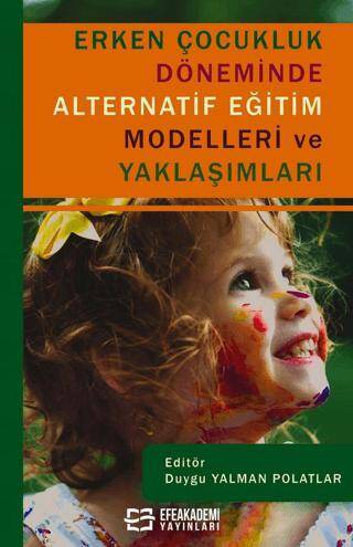 Erken Çocukluk Döneminde Alternatif Eğitim Modelleri ve Yaklaşımları - 1