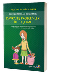 Erken Çocukluk Döneminde Davranış Problemleri İle Başetme - 1