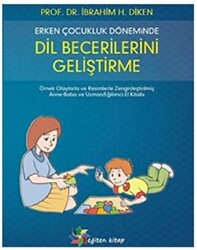 Erken Çocukluk Döneminde Dil Becerilerini Geliştirme - Eğiten Kitap