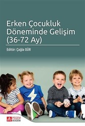 Erken Çocukluk Döneminde Gelişim 36 - 72 Ay - Pegem Akademi Yayıncılık