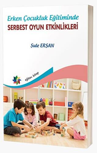 Erken Çocukluk Eğitiminde Serbest Oyun Etkinlikleri - 1
