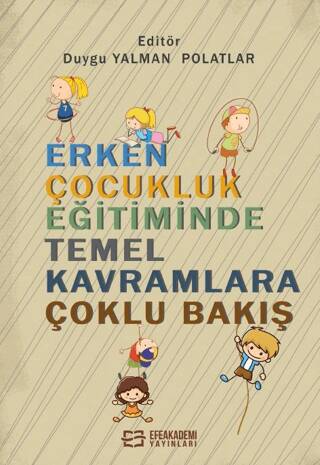 Erken Çocukluk Eğitiminde Temel Kavramlara Çoklu Bakış - 1