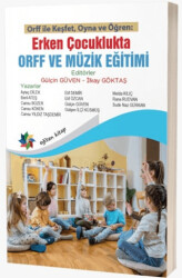 Erken Çocuklukta Orff ve Müzik Eğitimi - Eğiten Kitap