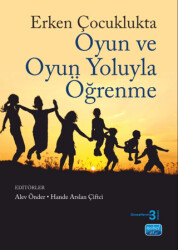 Erken Çocuklukta Oyun ve Oyun Yoluyla Öğrenme - 1