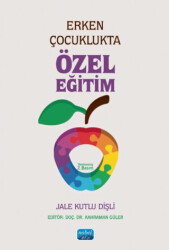 Erken Çocuklukta Özel Eğitim - Nobel Akademik Yayıncılık