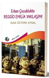 Erken Çocuklukta Reggio Emilia Yaklaşımı - 1