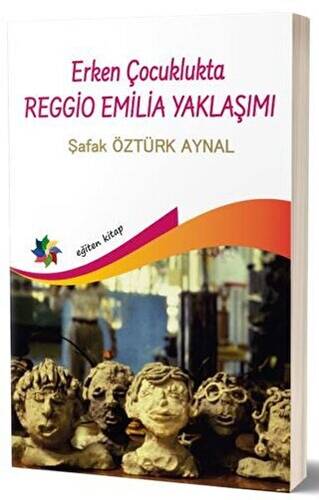 Erken Çocuklukta Reggio Emilia Yaklaşımı - 1