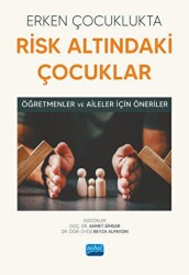 Erken Çocuklukta Risk Altındaki Çocuklar - Nobel Akademik Yayıncılık