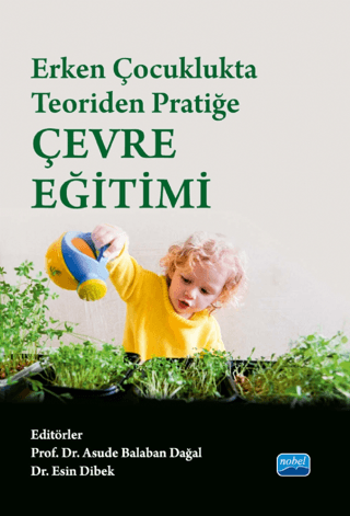 Erken Çocuklukta Teoriden Pratiğe Çevre Eğitimi - 1