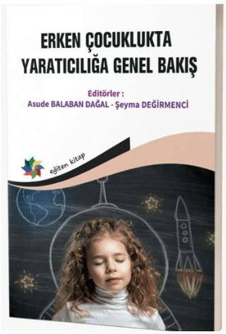 Erken Çocuklukta Yaratıcılığa Genel Bakış - 1