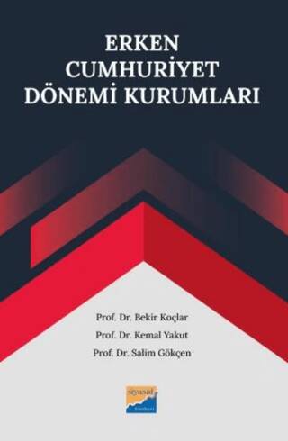 Erken Cumhuriyet Dönemi Kurumları - 1