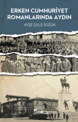 Erken Cumhuriyet Romanlarında Aydın - Yazılama Yayınevi