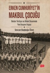 Erken Cumhuriyet’in Makbul Çocuğu - Nobel Bilimsel Eserler