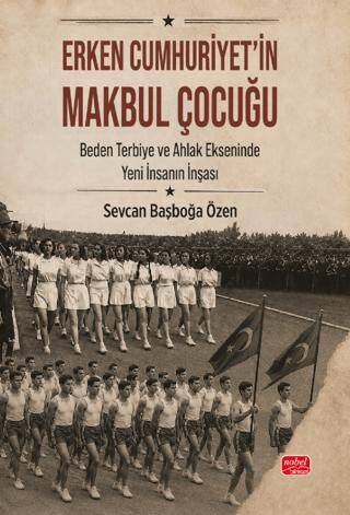 Erken Cumhuriyet’in Makbul Çocuğu - 1