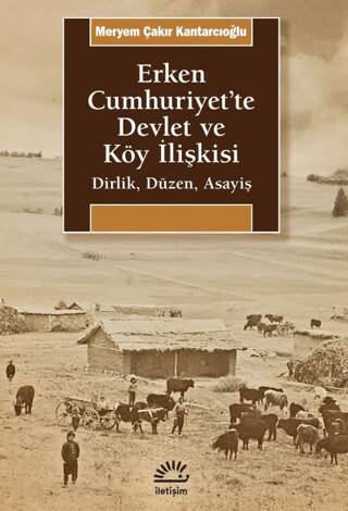 Erken Cumhuriyet`te Devlet ve Köy İlişkisi - 1