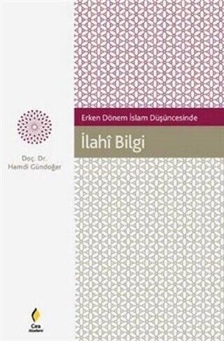 Erken Dönem İslam Düşüncesinde İlahi Bilgi - 1