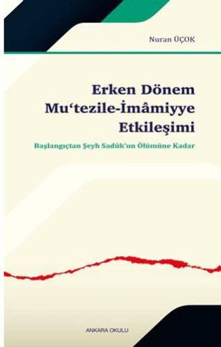 Erken Dönem Mu‘tezile-İmâmiyye Etkileşimi - 1