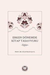 Erken Dönemde Kitap Tasavvuru - 1