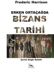 Erken Ortaçağda Bizans Tarihi - 1
