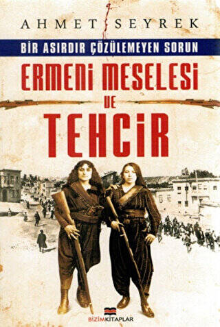 Ermeni Meselesi ve Tehcir - 1