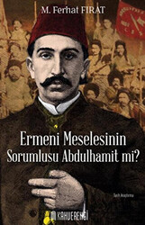 Ermeni Meselesinin Sorumlusu Abdulhamit mi? - 1