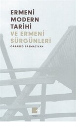 Ermeni Modern Tarihi ve Ermeni Sürgünleri - Pırgiç Yayınları