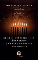 Ermeni Soykırımı’nın İnkarında Anahtar Unsurlar - Toplu Makaleler 4 - 1