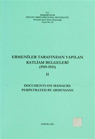 Ermeniler Tarafından Yapılan Katliam Belgeleri 2 1919-1921 - Documents on Massacre Perpetrated By Armenians - 1