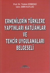 Ermenilerin Türklere Yaptıkları Katliamlar ve Tehcir Uygulamaları Belgeseli - 1