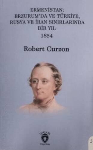 Ermenistan: Erzurum’da ve Türkiye, Rusya ve İran Sınırlarında Bir Yıl - 1