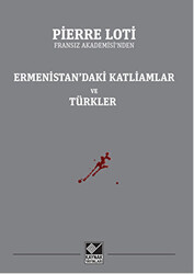 Ermenistan’daki Katliamlar ve Türkler - 1