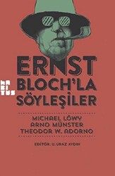 Ernst Bloch’la Söyleşiler - 1