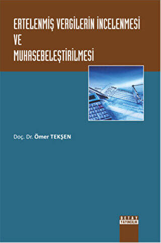 Ertelenmiş Vergilerin İncelenmesi ve Muhasebeleştirilmesi - 1