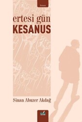 Ertesi Gün- Kesanus - 1