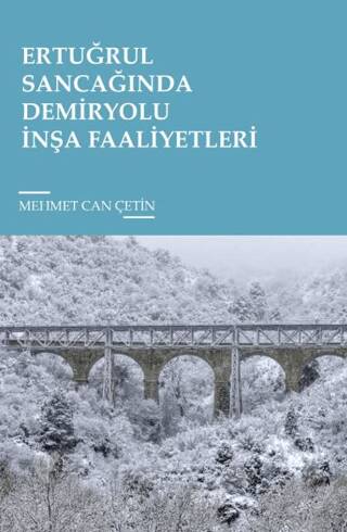 Ertuğrul Sancağında Demiryolu İnşa Faaliyetleri - 1